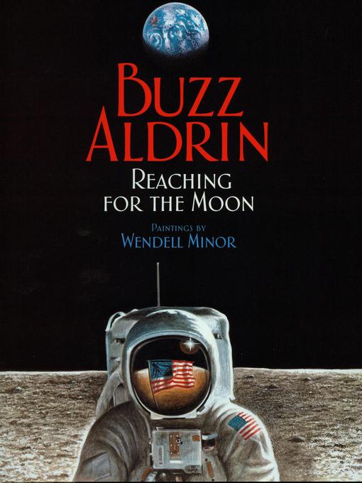 Title details for Reaching for the Moon by Buzz Aldrin - Available